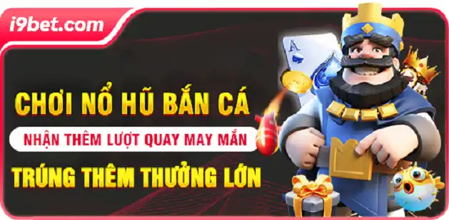 khuyen-mai-choi-no-hu-ban-ca-i9bet-nhan-ve-99-luot-quay-may-man